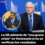La UE advierte dee “una grave”en Venezuela sino se verifican los resultados
